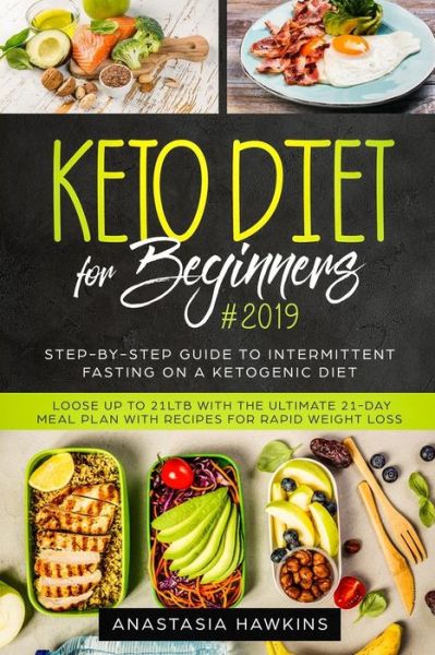 Cover for Anastasia Hawkins · Keto Diet for Beginners #2019 (Paperback Book) (2019)