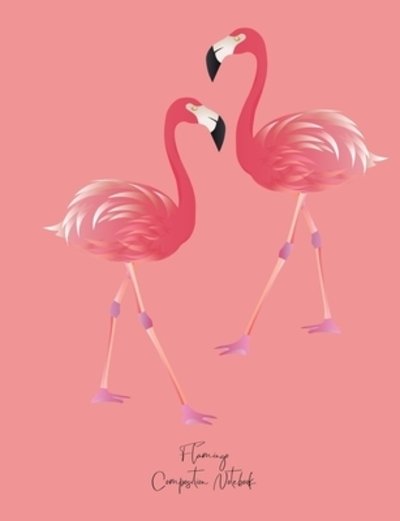Cover for 1570 Publishing · Flamingo Composition Notebook (Taschenbuch) (2019)