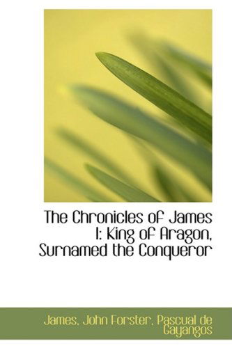 Cover for James · The Chronicles of James I: King of Aragon, Surnamed the Conqueror (Taschenbuch) (2009)