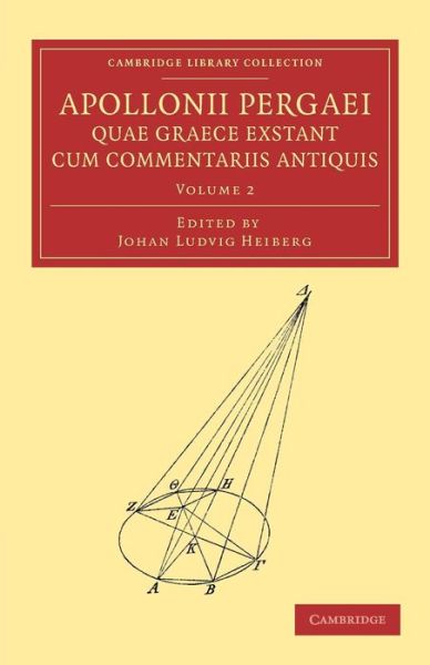 Cover for Apollonius of Perga · Apollonii Pergaei quae Graece exstant cum commentariis antiquis: Volume 2 - Cambridge Library Collection - Classics (Paperback Book) (2013)