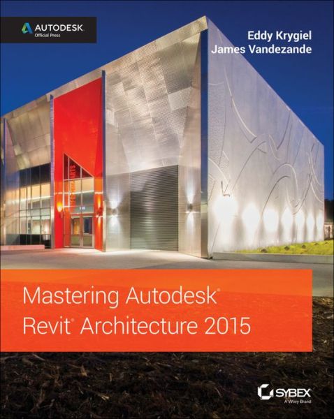 Cover for Eddy Krygiel · Mastering Autodesk Revit Architecture 2015: Autodesk Official Press (Paperback Book) (2014)