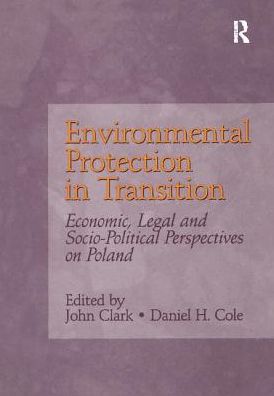 Cover for John Clark · Environmental Protection in Transition: Economic, Legal and Socio-Political Perspectives on Poland (Paperback Book) (2017)