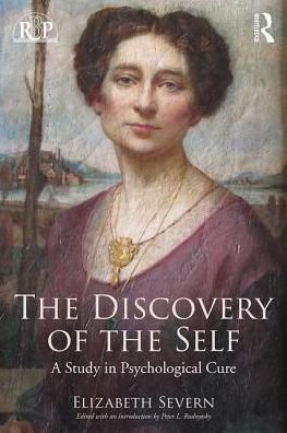 Cover for Elizabeth Severn · The Discovery of the Self: A Study in Psychological Cure - Relational Perspectives Book Series (Paperback Book) (2017)