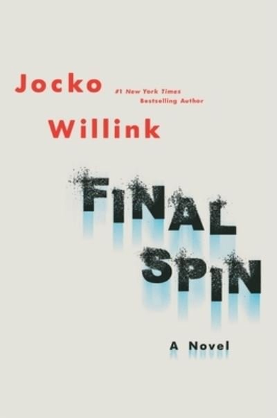 Cover for Jocko Willink · Final Spin: A Novel (Inbunden Bok) (2021)