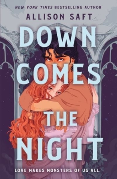 Cover for Allison Saft · Down Comes the Night: A Novel (Paperback Book) (2023)