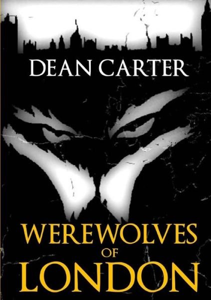 Cover for Dean Carter · Werewolves of London (Paperback Book) (2015)