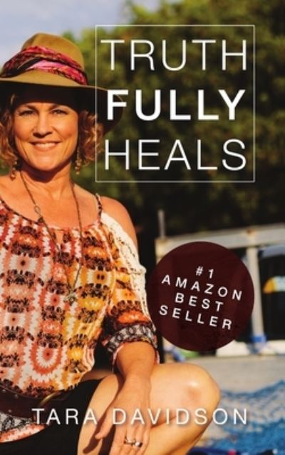 Cover for Tara Davidson · Truth Fully Heals (hardcover) (Book) (2015)