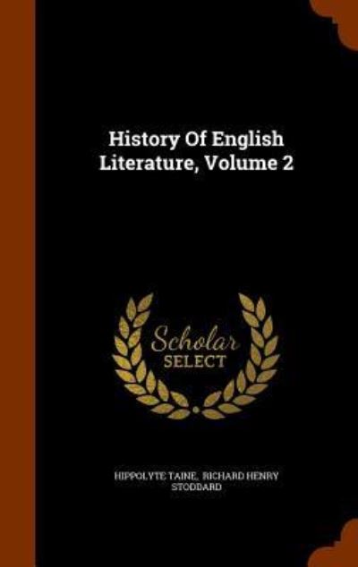 Cover for Hippolyte Taine · History of English Literature, Volume 2 (Gebundenes Buch) (2015)