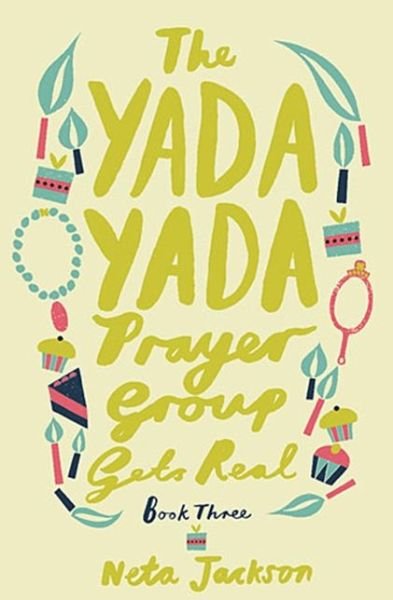 Cover for Neta Jackson · The Yada Yada Prayer Group Gets Real - Yada Yada Series (Paperback Book) [Reprint edition] (2013)