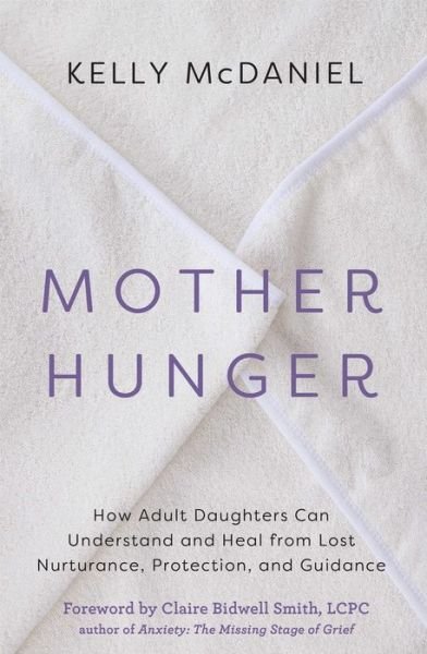 Cover for Kelly McDaniel · Mother Hunger (Paperback Book) (2021)