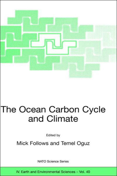 Cover for M Follows · The Ocean Carbon Cycle and Climate - NATO Science Series: IV: (Hardcover Book) [2004 edition] (2004)