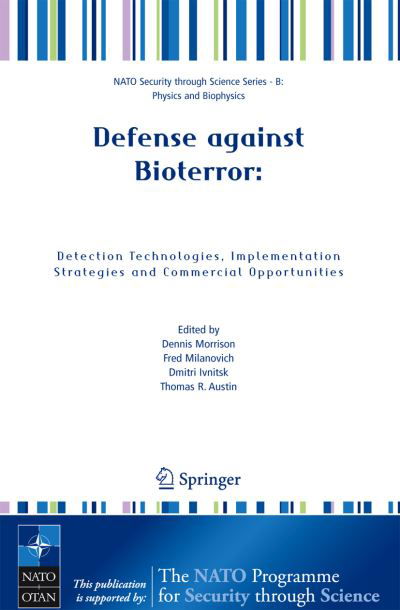 Cover for D Morrision · Defense against Bioterror: Detection Technologies, Implementation Strategies and Commercial Opportunities: Proceedings of the NATO Advanced Research Workshop on Defense against Bioterror: Detection Technologies, Implementation Strategies and Commercial Op (Pocketbok) [2005 edition] (2005)