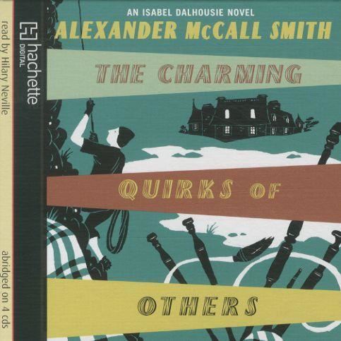 Cover for Alexander Mccall Smith · The Charming Quirks Of Others (Isabel Da (CD)