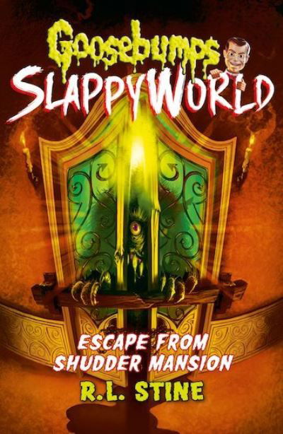Cover for R.L. Stine · Escape From Shudder Mansion - Goosebumps Slappyworld (Paperback Book) (2019)