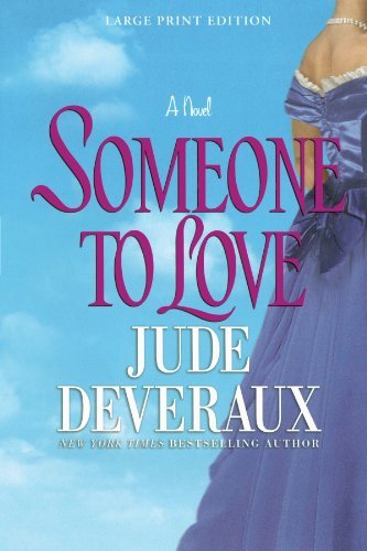 Cover for Jude Deveraux · Someone to Love: a Novel (Taschenbuch) [Large Print edition] (2008)