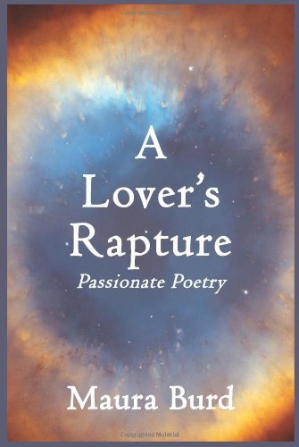 Cover for Maura Burd · A Lover's Rapture: Passionate Poetry (Paperback Book) (2004)