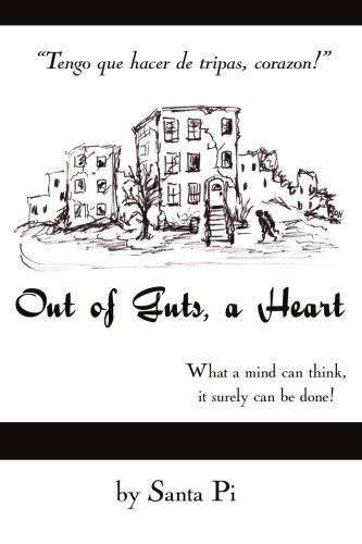 Out of Guts, a Heart - Dorothy Hernandez - Livros - AuthorHouse - 9781420882858 - 21 de fevereiro de 2006