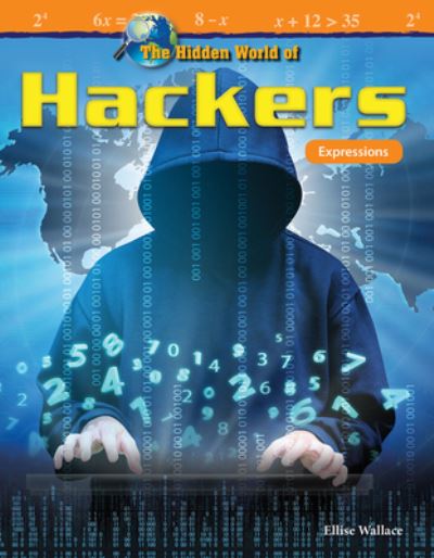 Cover for Elise Wallace · The Hidden World of Hackers : Expressions (Paperback Book) (2019)