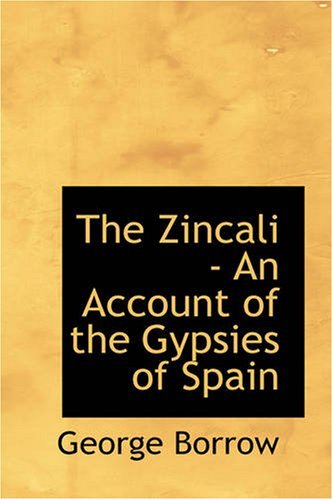 Cover for George Borrow · The Zincali - an Account of the Gypsies of Spain (Paperback Bog) (2008)