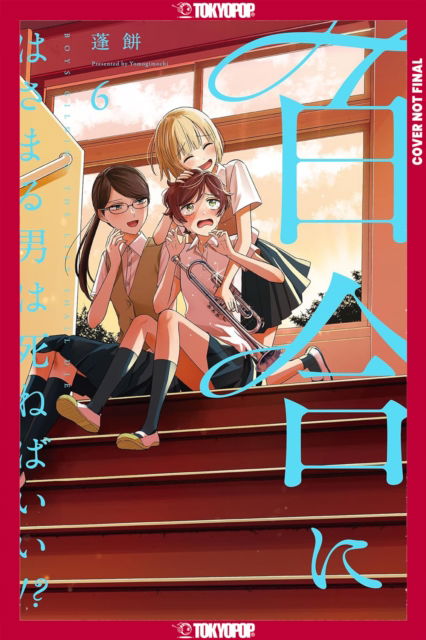 Cover for Yomogimochi · Boys Gilding the Lily Shall Die!?, Volume 6 (Paperback Book) (2025)