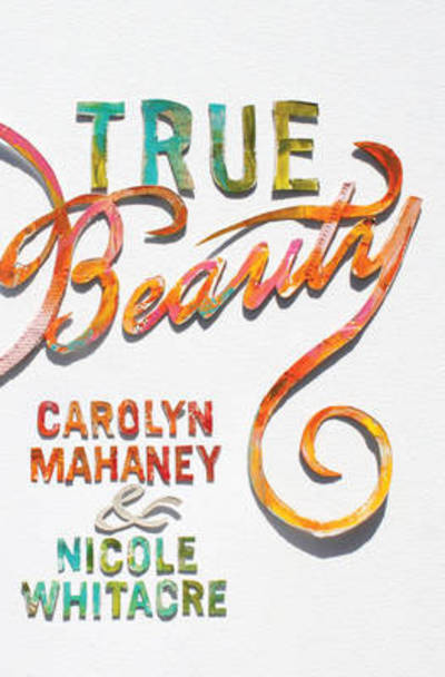 Cover for Carolyn Mahaney · True Beauty (Paperback Book) [Paperback edition] (2017)