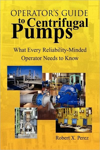 Cover for Robert X. Perez · Operator's Guide to Centrifugal Pumps (Gebundenes Buch) (2008)