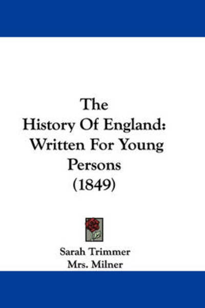 Cover for Sarah Trimmer · The History of England: Written for Young Persons (1849) (Hardcover Book) (2008)