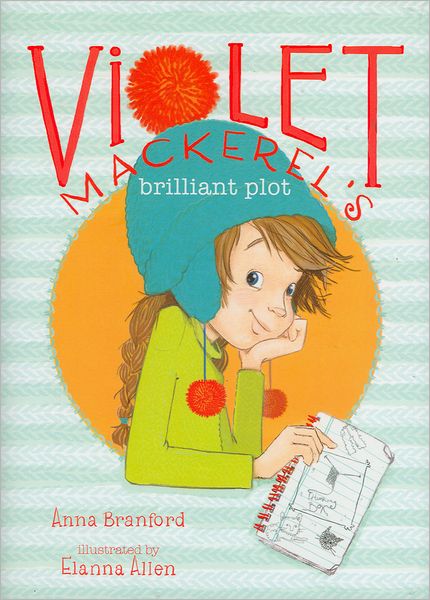 Cover for Anna Branford · Violet Mackerel's Brilliant Plot (Hardcover Book) (2012)