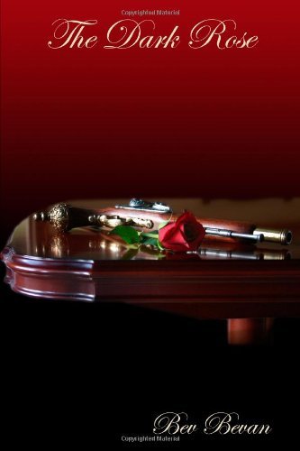 Cover for Bev Bevan · The Dark Rose (Pocketbok) (2010)