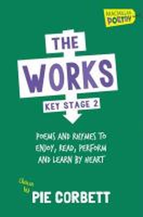 The Works Key Stage 2 - Pie Corbett - Bøger - Pan Macmillan - 9781447274858 - 17. juli 2014