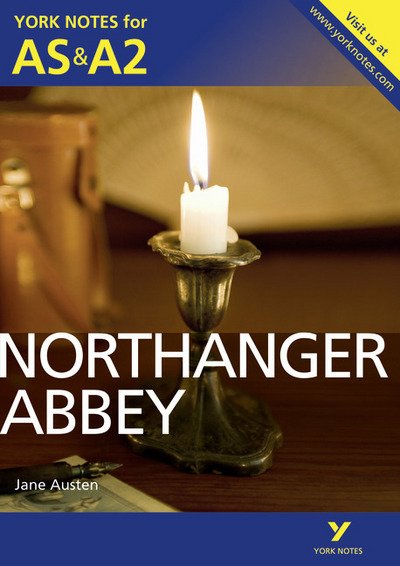 Cover for Jane Austen · Northanger Abbey: York Notes for AS &amp; A2 - York Notes Advanced (Pocketbok) (2013)