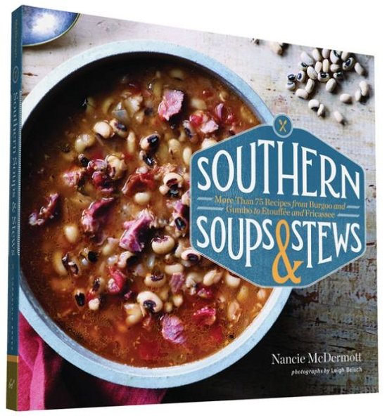 Cover for Nancie McDermott · Southern Soups &amp; Stews: More Than 75 Recipes from Burgoo and Gumbo to Etouffee and Fricassee - Southern Cooking (Taschenbuch) (2015)