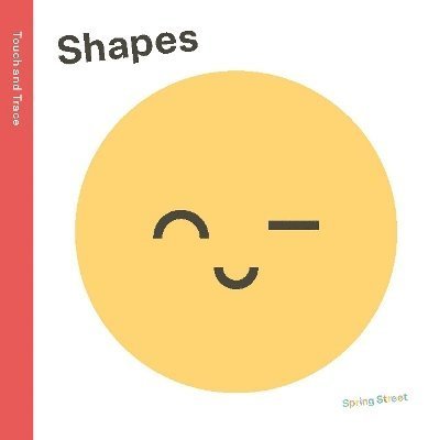 Cover for Boxer Books · Spring Street Touch and Trace: Shapes - Spring Street (Board book) [UK edition] (2024)