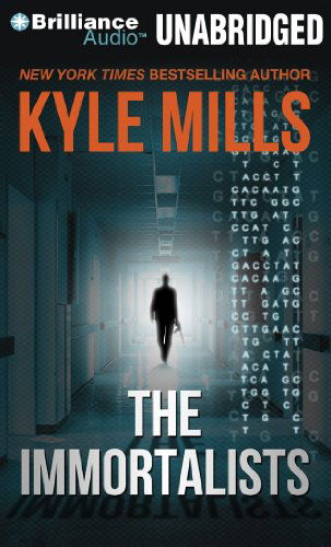 The Immortalists - Kyle Mills - Audio Book - Brilliance Audio - 9781455839858 - December 6, 2011