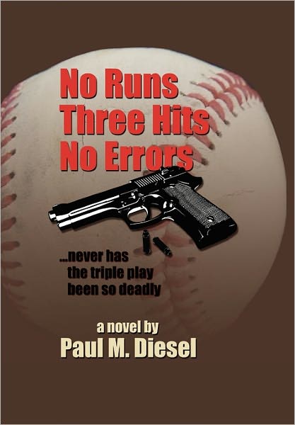 Cover for Paul M Diesel · No Runs Three Hits No Errors (Hardcover Book) (2011)