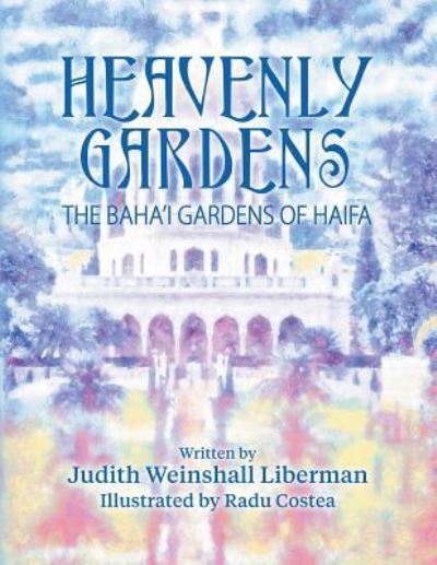 Cover for Judith Weinshall Liberman · Heavenly Gardens (Paperback Book) (2017)