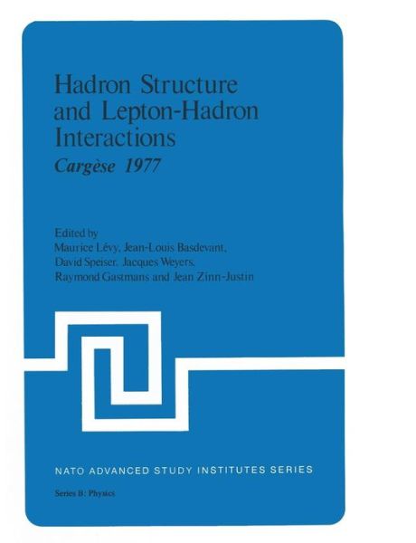 Cover for Maurice Levy · Hadron Structure and Lepton-Hadron Interactions: Cargese 1977 - NATO Science Series B (Pocketbok) [1979 edition] (2014)