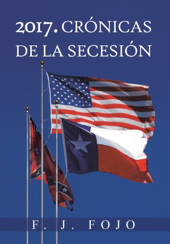 Cover for F. J. Fojo · 2017. Cronicas De La Secesion (Hardcover Book) [Spanish edition] (2013)