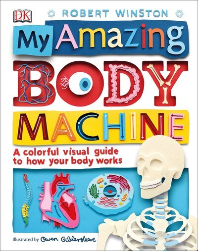 Cover for Richard Walker · My amazing body machine (Buch) [First American edition. edition] (2017)