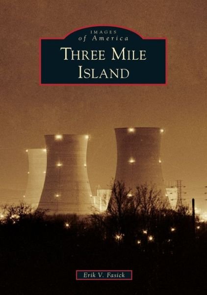 Cover for Erik V. Fasick · Three Mile Island (Pocketbok) (2019)