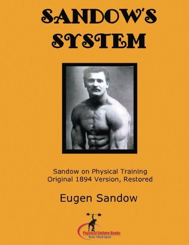 Cover for Eugen Sandow · Sandow's  System: Sandow on Physical Training  (Original 1894 Version, Restored) (Paperback Bog) (2011)
