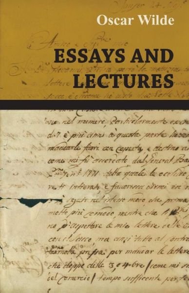 Essays and Lectures - Oscar Wilde - Boeken - Read Books - 9781473323858 - 28 november 2014