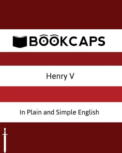Cover for William Shakespeare · Henry V in Plain and Simple English: a Modern Translation and the Original Version (Paperback Book) (2012)