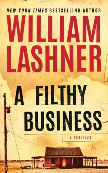 Cover for William Lashner · A Filthy Business (Pocketbok) (2017)