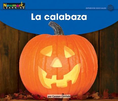 Cover for Newmark Learning · La Calabaza Leveled Text (Paperback Book) (2019)