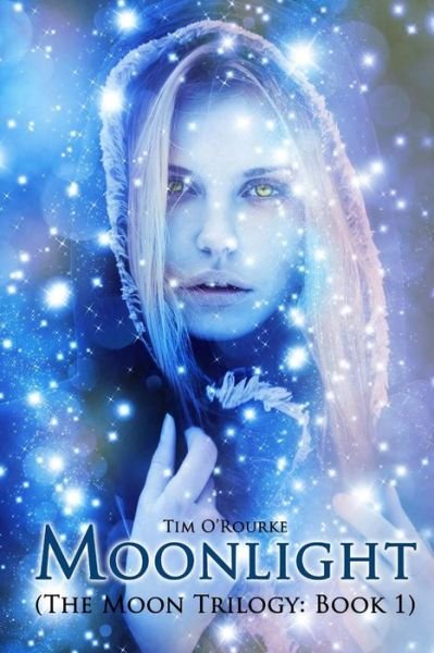 Cover for Tim O\'rourke · Moonlight: Moon Trilogy Book 1 (Pocketbok) (2012)