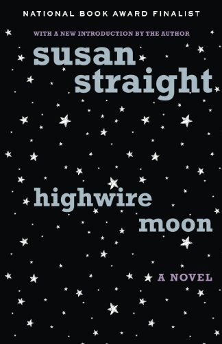 Cover for Susan Straight · Highwire Moon: a Novel (Paperback Book) [Reprint edition] (2013)