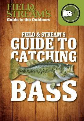 Cover for Joe Cermele · Field &amp; Stream's Guide to Catching Bass (Hardcover Book) (2015)