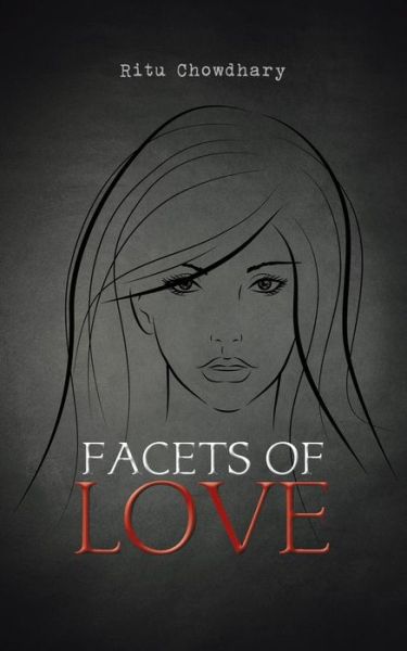 Cover for Ritu Chowdhary · Facets of Love (Pocketbok) (2014)