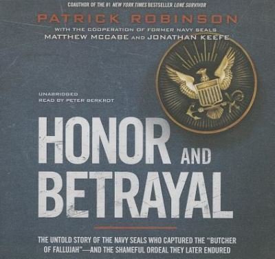 Honor and Betrayal - Patrick Robinson - Music - Blackstone Audiobooks - 9781482952858 - November 5, 2013